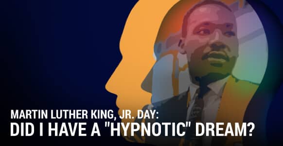 Martin Luther King Hypnotic Dreams