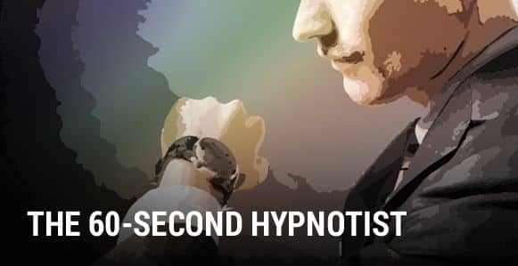 How To Hypnotize Someone With The 60 Second Hypnotist