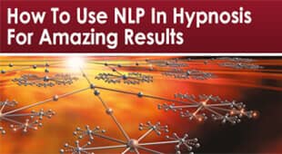 How To Use NLP In Hypnosis