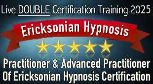Ericksonian Hypnosis DOUBLE Certification Trainings
