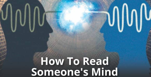 How To Read Someone’s Mind: 5 Ethical Hypnotic Mind Reading Techniques That'll Help You Bypass The Critical Conscious Mind  – 2nd Edition