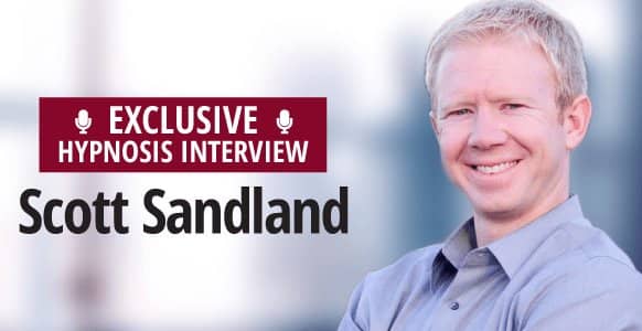 Interview With A Hypnotist: HypnoThoughts Founder Scott Sandland Shares How To Set Up A Practice For Pain Control, Addiction & Dental Hypnosis