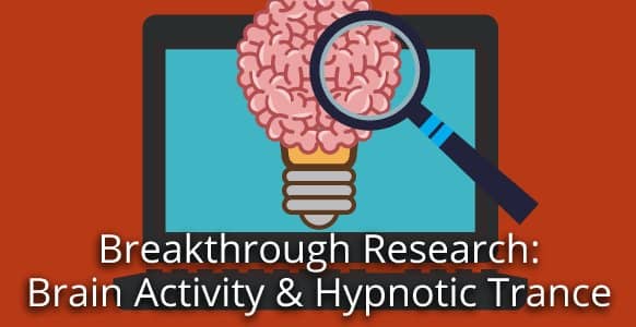 breakthrough research brain activity hypnotic trance