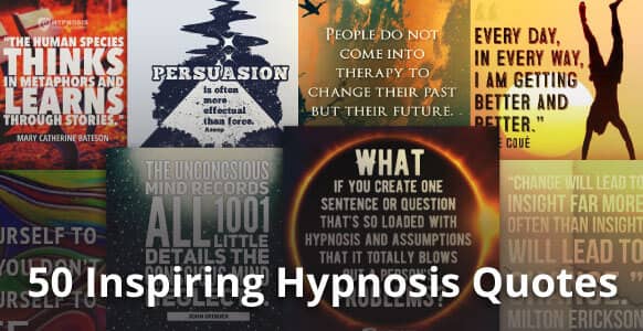50 Of The Most Inspiring Hypnosis Quotes Of All Time From The Greatest Hypnotists & Top Thinkers