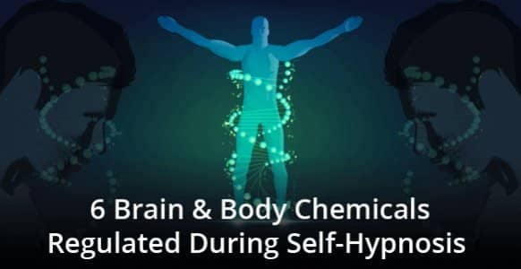 What Is Self Hypnosis Used For? Discover How It Regulates These 6 Essential Chemicals So You Can Live A Happier & Healthier Life