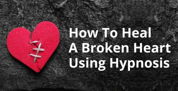 Hypnosis For Heartbreak: What You Need To Know About The Grieving Process & How Hypnosis Can Help (Includes Healing TED Talk)