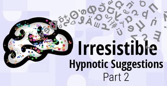 hypnotic suggestions part 2