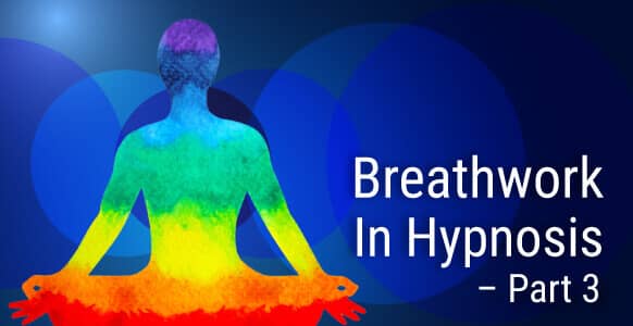 breathwork in hypnosis part 3