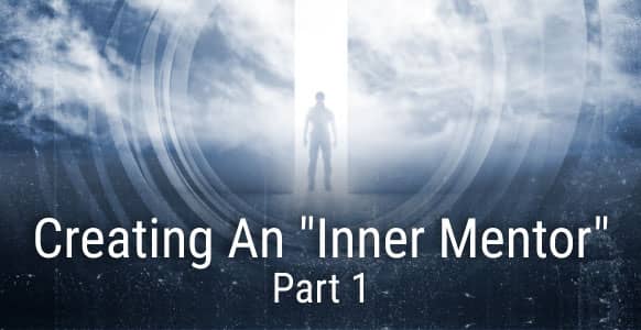 Hypnosis For Problem Solving: How To Connect With Your “Inner Mentor” Using Conversational Hypnosis – Part 1