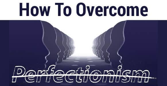how to overcome perfectionism 01