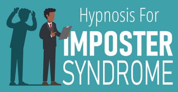 [GUIDE] Hypnosis For Imposter Syndrome: How To Manage Symptoms And Regain Self-Trust