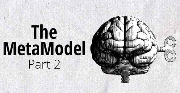 [VIDEO TRAINING] The MetaModel – Part 2: How to “Strip Away” Negative Mental Constructs