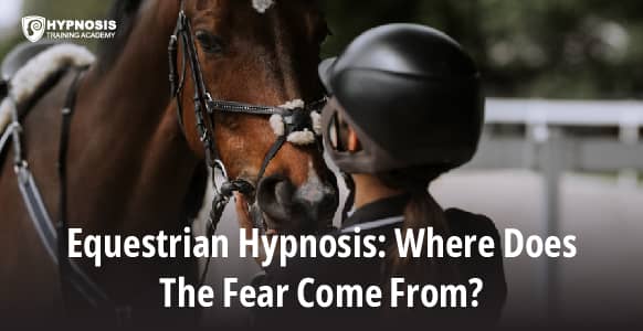 Equestrian Hypnosis Where Does The Fear Come From cover