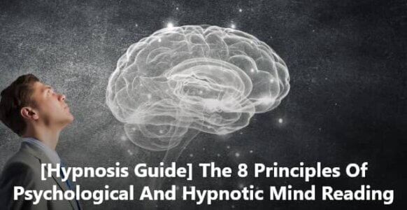 The 8 Principles Of Psychological And Hypnotic Mind Reading