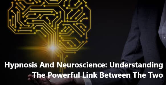 Hypnosis And Neuroscience: Understanding The Powerful Link Between The Two