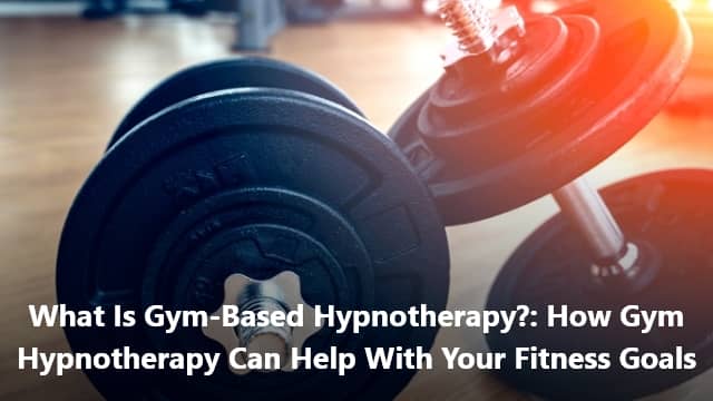 what is gym based hypnotherapy