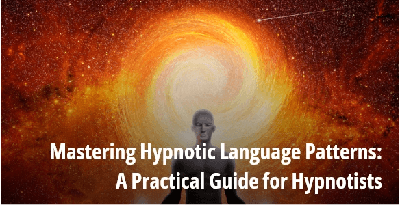 How to use 7 powerful hypnotic language patterns to create positive transformations in your conversations and hypnosis sessions.