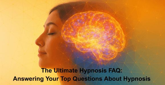 The Ultimate Hypnosis FAQ: Answering Your Top Questions About Hypnosis