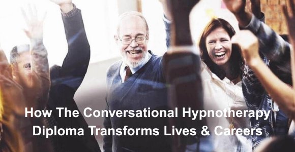How The Conversational Hypnotherapy Diploma Transforms Lives & Careers